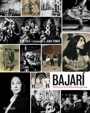BAJARI .HISTORIAS DE LA BARCELONA GITANA | 9788415691556 | VILA, EVA/TOMÁS, JOAN