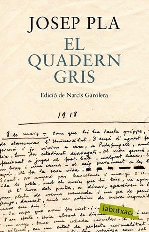 EL QUADERN GRIS. EDICIÓ DE NARCÍS GAROLERA | 9788499307787 | JOSEP PLA