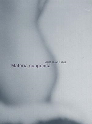 MATÈRIA CONGÈNITA; TOT LAMENT ÉS FANG | 9788492607891 | MUNS CABOT, MAITE
