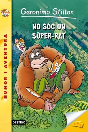  NO SÓC UN SÚPER-RAT | 9788490573044 | GERONIMO STILTON