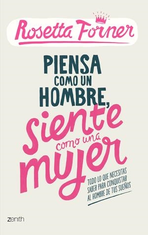PIENSA COMO UN HOMBRE, SIENTE COMO UNA MUJER | 9788408122357 | ROSETTA FORNER