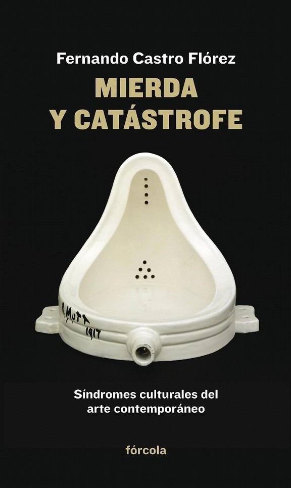 MIERDA Y CATÁSTROFE | 9788415174912 | CASTRO FLÓREZ, FERNANDO