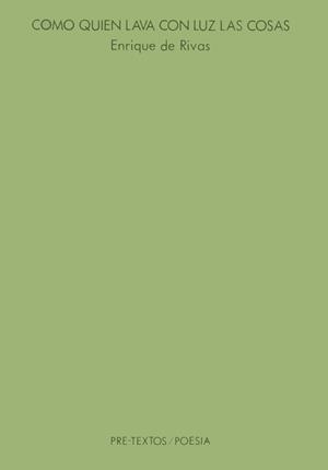 COMO QUIEN LAVA CON LUZ LAS COSAS | 9788485081578 | DE RIVAS, ENRIQUE
