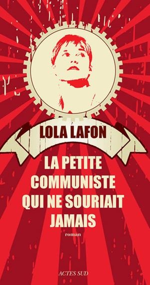 LA PETITE COMMUNISTE QUI NE SOURIAIT JAMAIS | 9782330027285 | LAFON, LOLA