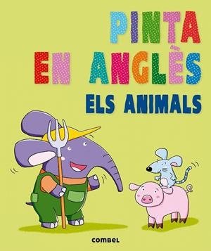 PINTA EN ANGLÈS. ELS ANIMALS | 9788498258929 | AGENCIA IMC