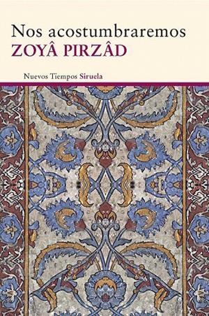 NOS ACOSTUMBRAREMOS | 9788415803966 | PIRZÂD, ZOYÂ