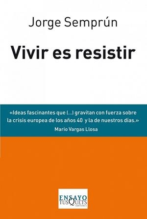 VIVIR ES RESISTIR | 9788483838488 | JORGE SEMPRÚN