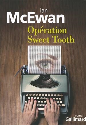OPÉRATION SWEET TOOTH | 9782070140725 | IAN MCEWAN