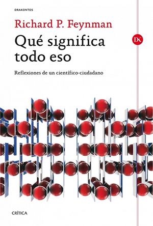 QUÉ SIGNIFICA TODO ESO | 9788498926910 | RICHARD P. FEYNMAN