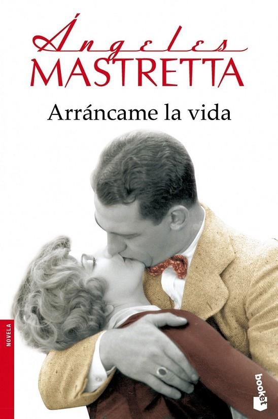 ARRÁNCAME LA VIDA | 9788432222757 | ÁNGELES MASTRETTA