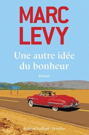 UNE AUTRE IDÉE DU BONHEUR | 9782221135730 | MARC LEVY