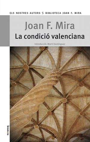 LA CONDICIÓ VALENCIANA | 9788490260340 | MIRA CASTERÀ, JOAN FRANCESC