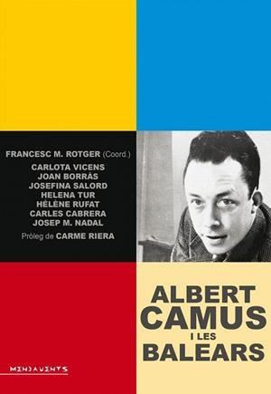ALBERT CAMUS I LES BALEARS | 9788416163045 | VV.AA/BORRÀS REYNÉS, JOAN/CABRERA, CARLES/NADAL SUAU, JOSEP MARIA/RUFAT, HÉLÈNE/SALORD RIPOLL, JOSEF