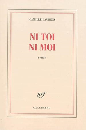 NI TOI NI MOI | 9782070143337 | CAMILLE LAURENS