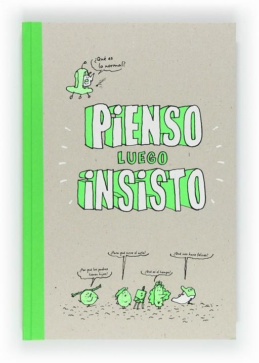 PIENSO LUEGO INSISTO | 9788467552317