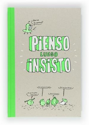 PIENSO LUEGO INSISTO | 9788467552317