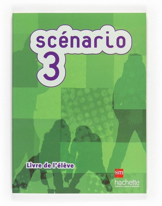 SCÉNARIO 3. LIVRE DE L ÉLÈVE | 9788467531527