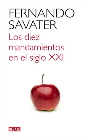 LOS DIEZ MANDAMIENTOS EN EL SIGLO XXI | 9788499921709 | SAVATER,FERNANDO