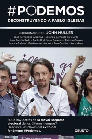 #PODEMOS | 9788423419098 | JOHN MÜLLER/JOSÉ FERNÁNDEZ-ALBERTOS/LORENZO BERNALDO DE QUIRÓS/JUAN RAMÓN RALLO/PABLO RODRÍGUEZ SUAN