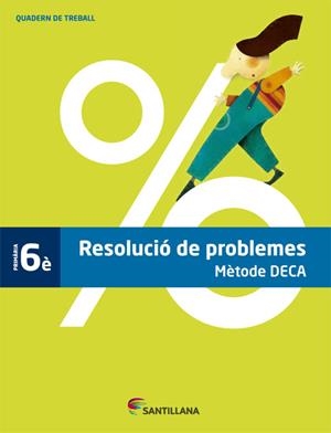 QUADERN PROBLEMES METODE DECA 6 PRIMARIA | 9788490471128
