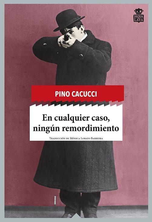 EN CUALQUIER CASO, NINGÚN REMORDIMIENTO | 9788494115363 | PINO CACUCCI