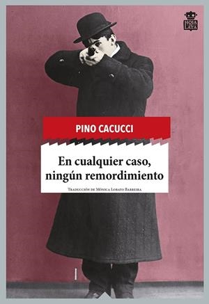 EN CUALQUIER CASO, NINGÚN REMORDIMIENTO | 9788494115363 | PINO CACUCCI