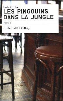 PINGOUINS DANS LA JUNGLE (LES) | 9782915879469 | GRUBER LOLA