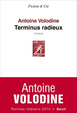 TERMINUS RADIEUX | 9782021139044 | ANTOINE VOLODINE