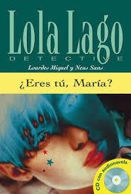 ¿ERES TÚ, MARÍA? LIBRO + CD - ESPAGNOL DÉBUTANT | 9788484431343