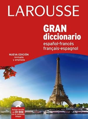 GRAN DICC. ESPAÑOL FRANCES / FRANCES ESPAÑOL | 9788416124008 | LAROUSSE EDITORIAL