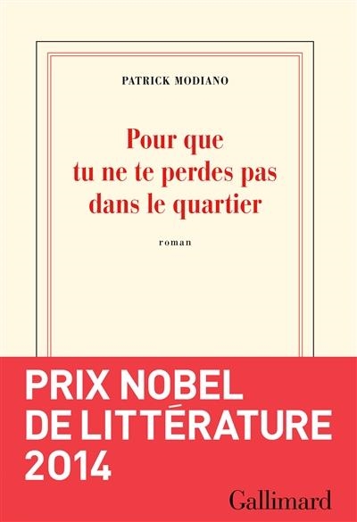 POUR QUE TU NE TE PERDES PAS DANS LE QUARTIER  | 9782070146932 | MODIANO, PATRICK