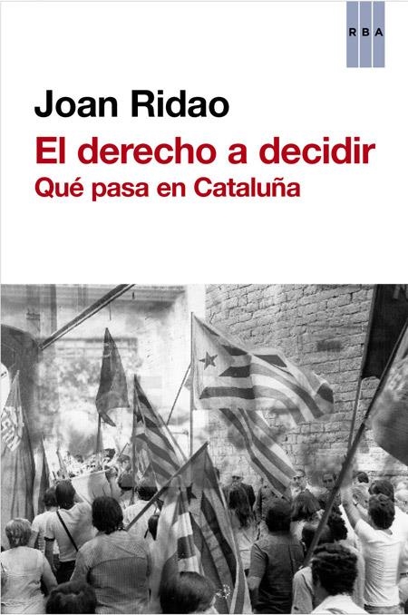 EL DERECHO A DECIDIR | 9788490563687 | JOAN RIDAO