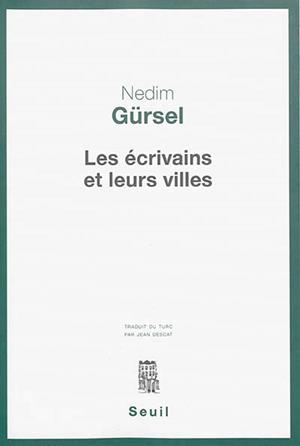 LES ÉCRIVAINS ET LEURS VILLES | 9782021092042 | NEDIM GÜRSEL