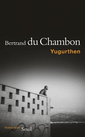 YUGURTHEN | 9782021143355 | BERTRAND DU CHAMBON