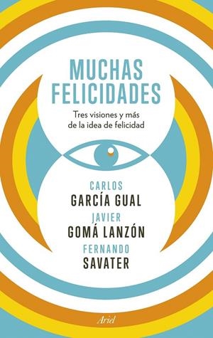 MUCHAS FELICIDADES | 9788434418929 | FERNANDO SAVATER/CARLOS GARCÍA GUAL/JAVIER GOMÁ LANZÓN