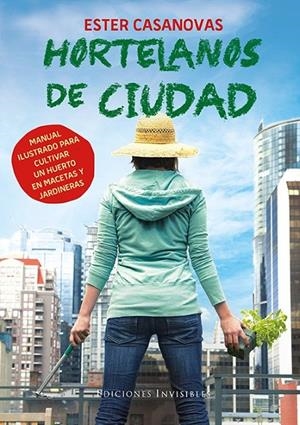 HORTELANOS DE CIUDAD | 9788494178948 | ESTER CASANOVAS I MORA