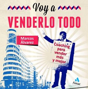 VOY A VENDERLO TODO | 9788497355285 | MARCOS ALVAREZ OROZCO