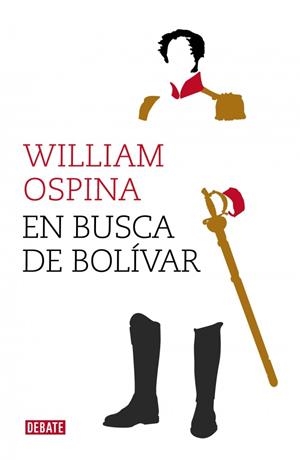 EN BUSCA DE BOLÍVAR | 9788499924779 | WILLIAM OSPINA