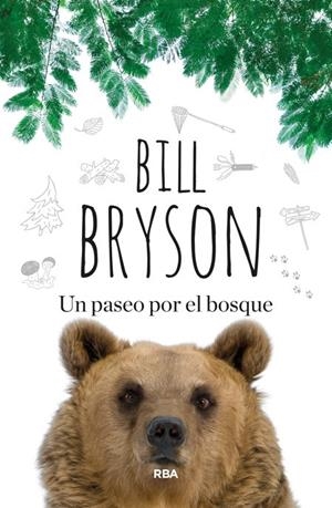 UN PASEO POR EL BOSQUE | 9788490563748 | BILL BRYSON