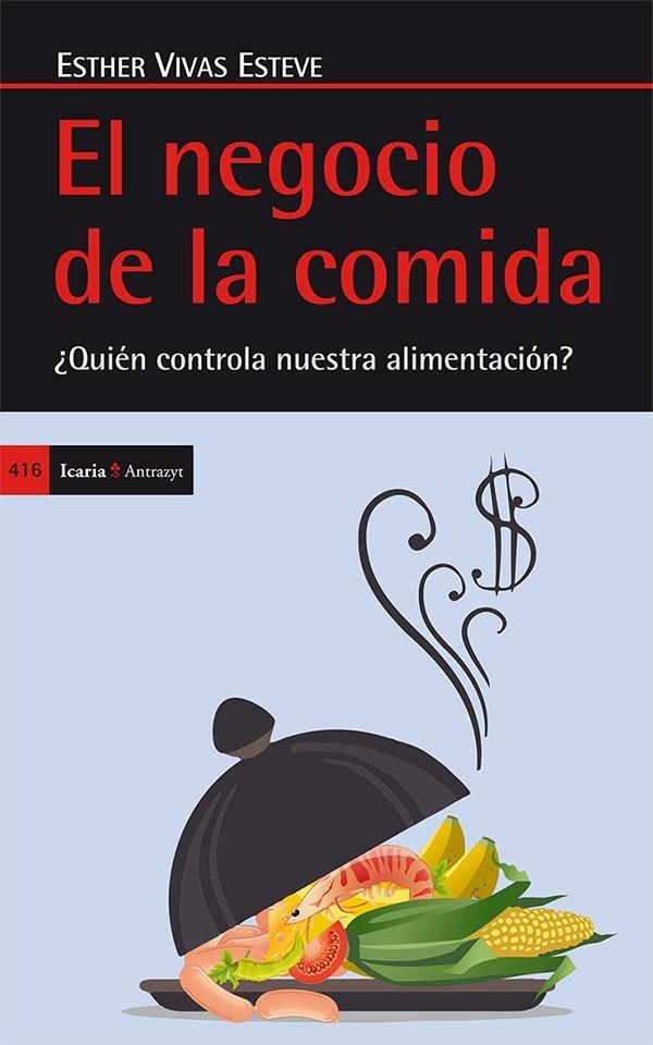 EL NEGOCIO DE LA COMIDA | 9788498886276 | ESTHER VIVAS ESTEVE