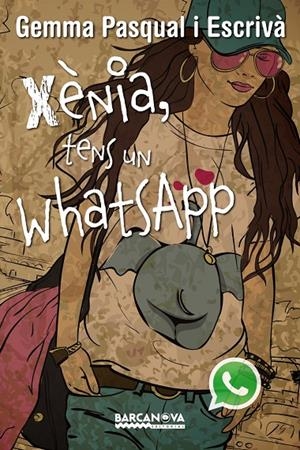 XÈNIA, TENS UN WHATSAPP | 9788448930820 | PASQUAL, GEMMA