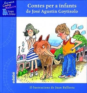 CONTES PER A INFANTS DE JOSÉ AGUSTÍN GOYTISOLO | 9788423667888 | EDEBÉ, OBRA COLECTIVA