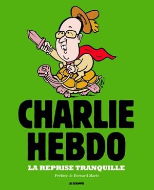 REPRISE TRANQUILLE, CHARLIE HEBDO, L'ANNEE 2014 EN DESSINS (LA) | 9782357660793 | CABU TIGNOUS CHARB WOLINSKI