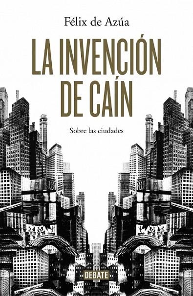 LA INVENCIÓN DE CAIN | 9788499924700 | AZUA,FELIX DE