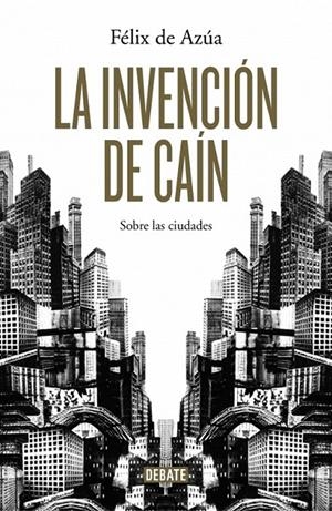 LA INVENCIÓN DE CAIN | 9788499924700 | AZUA,FELIX DE