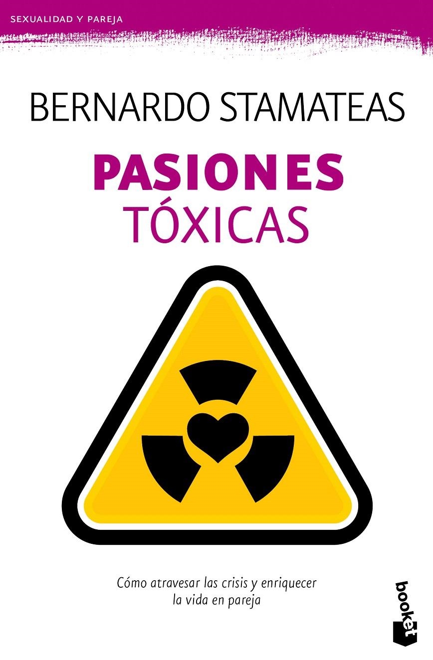 PASIONES TÓXICAS | 9788408135777 | BERNARDO STAMATEAS