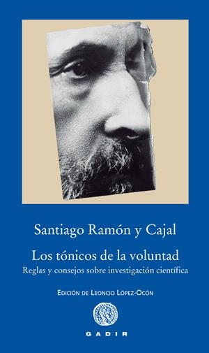 LOS TÓNICOS DE LA VOLUNTAD | 9788494363207 | RAMÓN Y CAJAL, SANTIAGO