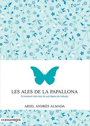 LES ALES DE LA PAPALLONA | 9788416033553 | ANDRÉS ALMADA, ARIEL