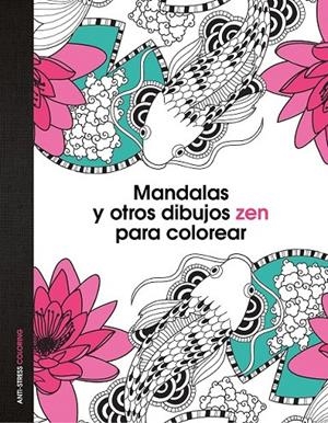 MANDALAS Y OTROS DIBUJOS ZEN PARA COLOREAR | 9788408139652 | AA. VV.