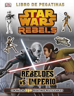 STAR WARS REBELS. REBELDES VS IMPERIO | 9788408134015 | AA. VV.